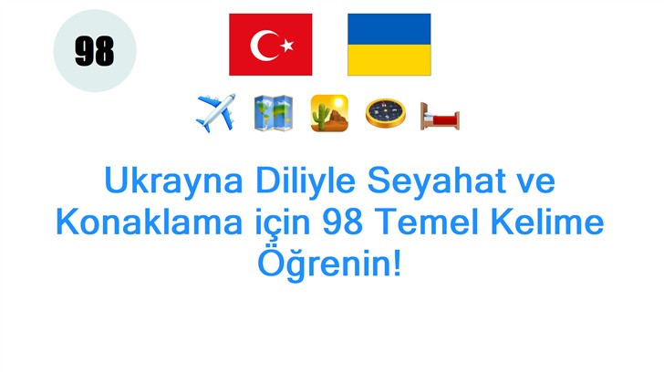 Ukrayna Diliyle Seyahat ve Konaklama için 98 Temel Kelime Öğrenin!